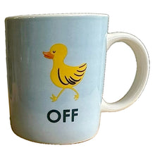 Load image into Gallery viewer, Duck Off Mug
