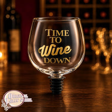 Load image into Gallery viewer, Time to Wine Down Tipple Topper Wine Glass
